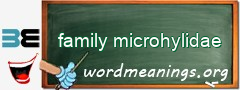 WordMeaning blackboard for family microhylidae